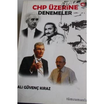 CHP ÜZERİNE DENEMELER - ALI GÜVENÇ KIRAZ