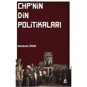 CHP'nin Din Politikaları - Ramazan Akkır