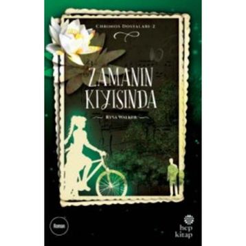 Chronos Dosyaları 2: Zamanın Kıyısında - Rysa Walker