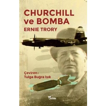 Churchill ve Bomba - Ernie Trory