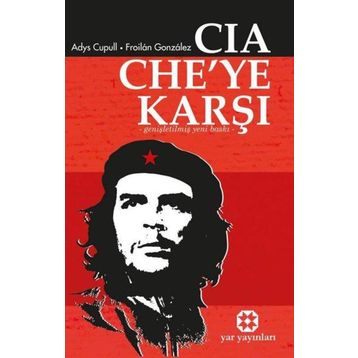 CIA CHE YE KARŞI - A. CUPULL-F.GONZALEZ