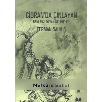 Cibran'da Çınlayan: Beni Fısıldayan Kelimeler