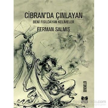 Cibran'da Çınlayan: Beni Fısıldayan Kelimeler
