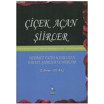 Çiçek Açan Şiirler - Ebru Dağ