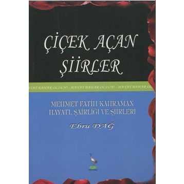 Çiçek Açan Şiirler - Ebru Dağ