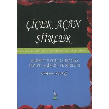 Çiçek Açan Şiirler - Ebru Dağ