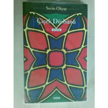 ÇİÇEK DÜRBÜNÜ - SEVIN OKYAY