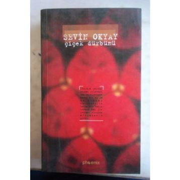ÇİÇEK DÜRBÜNÜ - SEVIN OKYAY
