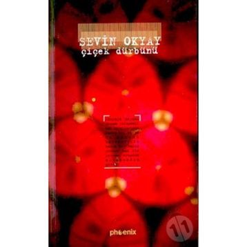 ÇİÇEK DÜRBÜNÜ - SEVIN OKYAY