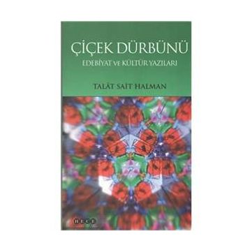 ÇİÇEK DÜRBÜNÜ - TALÂT SAIT HALMAN