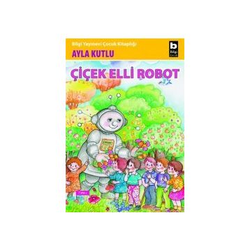 Çiçek Elli Robot - Ayla Kutlu