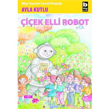 Çiçek Elli Robot - Ayla Kutlu