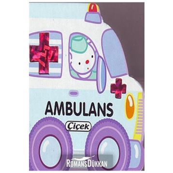 ÇİÇEK KÜÇÜK ARABALAR - AMBULANS