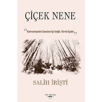 Çiçek Nene - Salih İrişti