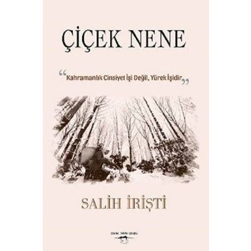 Çiçek Nene - Salih İrişti