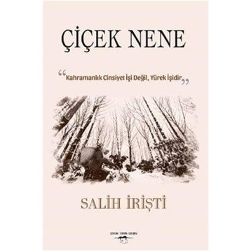Çiçek Nene - Salih İrişti