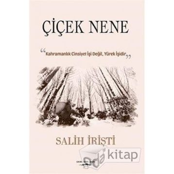 Çiçek Nene - Salih İrişti