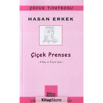 ÇIÇEK PRENSES 8 YAŞ VE ÜZERI İÇIN - HASAN ERKEK