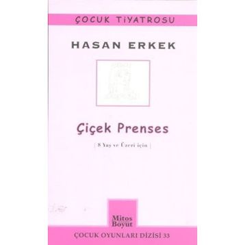 ÇIÇEK PRENSES 8 YAŞ VE ÜZERI İÇIN - HASAN ERKEK
