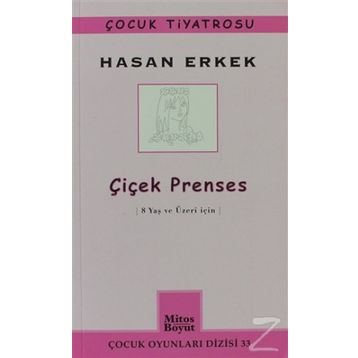 ÇIÇEK PRENSES 8 YAŞ VE ÜZERI İÇIN - HASAN ERKEK