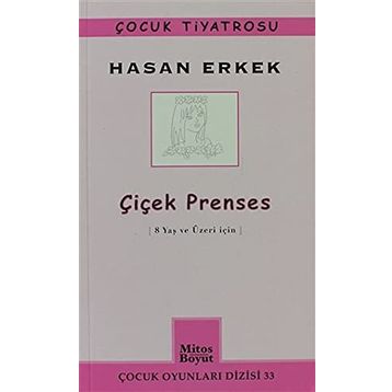 ÇIÇEK PRENSES 8 YAŞ VE ÜZERI İÇIN - HASAN ERKEK