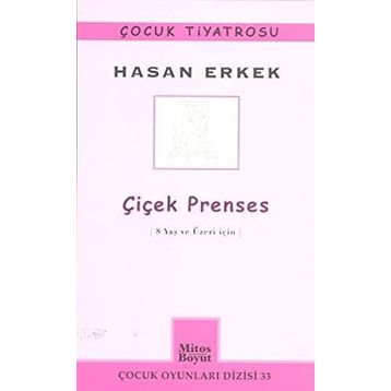 ÇIÇEK PRENSES 8 YAŞ VE ÜZERI İÇIN - HASAN ERKEK