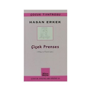 ÇIÇEK PRENSES 8 YAŞ VE ÜZERI İÇIN - HASAN ERKEK
