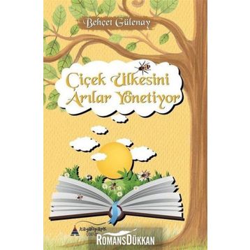 ÇİÇEK ÜLKESİNİ ARILAR YÖNETİYOR - BEHÇET YANI