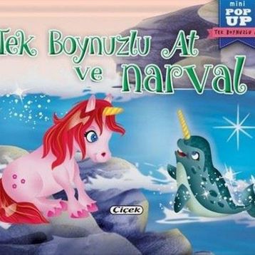 Çiçek Yayıncılık Tek Boynuzlu At ve Narval