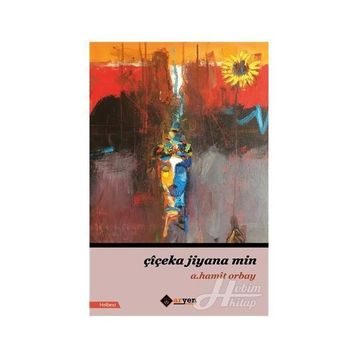 Çiçeka Jiyana Min - A. Hamit Orbay