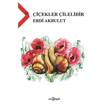 Çiçekler Çilelidir - Erdi Akbulut