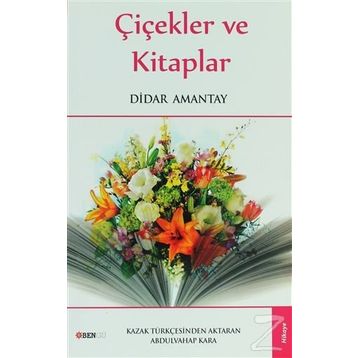 ÇIÇEKLER VE KITAPLAR - DIDAR AMANTAY