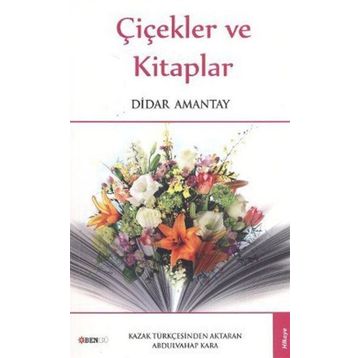 ÇIÇEKLER VE KITAPLAR - DIDAR AMANTAY