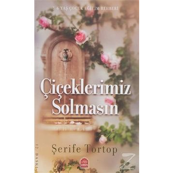 Çiçeklerimiz Solmasın - Şerife Tortop