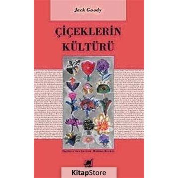 Çiçeklerin Kültürü - Jack Goody