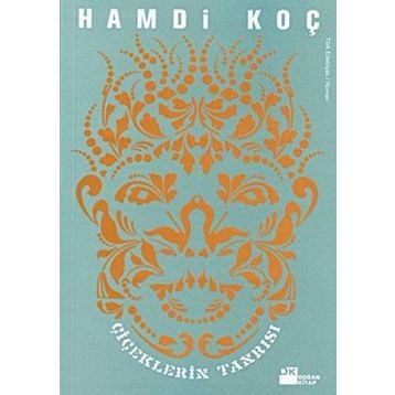 ÇİÇEKLERİN TANRISI - HAMDI KOÇ