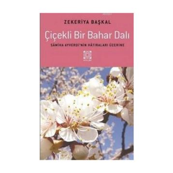 Çiçekli Bir Bahar Dalı - Zekeriya Başkal