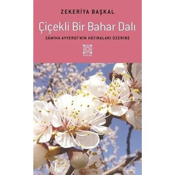 Çiçekli Bir Bahar Dalı - Zekeriya Başkal