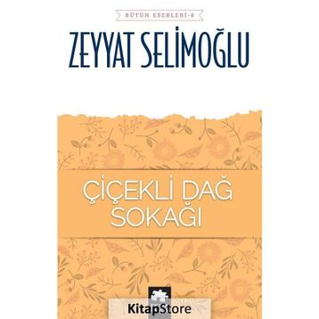 Çiçekli Dağ Sokağı - Zeyyat Selimoğlu