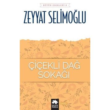 Çiçekli Dağ Sokağı - Zeyyat Selimoğlu