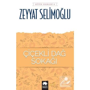 Çiçekli Dağ Sokağı - Zeyyat Selimoğlu