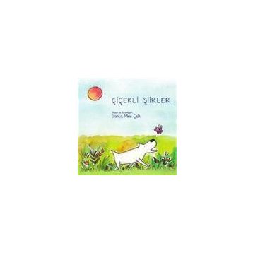 Çiçekli Şiirler - Gonca Mine Çelik