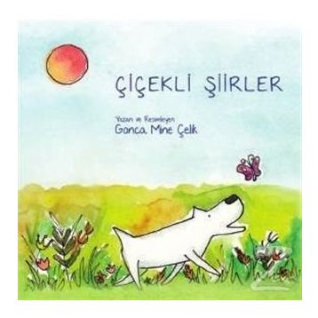 Çiçekli Şiirler - Gonca Mine Çelik