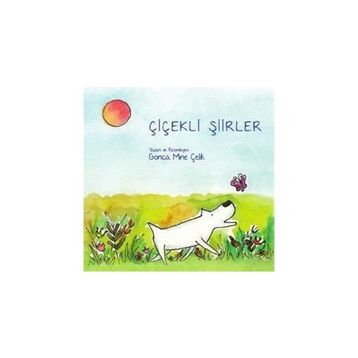 Çiçekli Şiirler - Gonca Mine Çelik