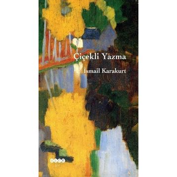 Çiçekli Yazma - İsmail Karakurt