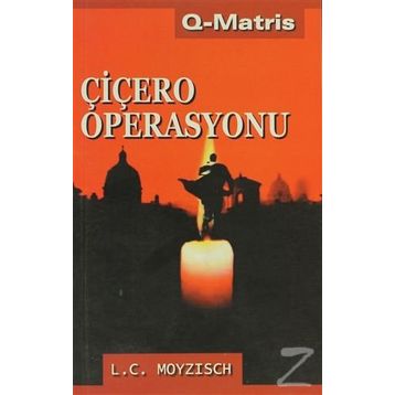 ÇİÇERO OPERASYONU - L. C. MOYZISCH