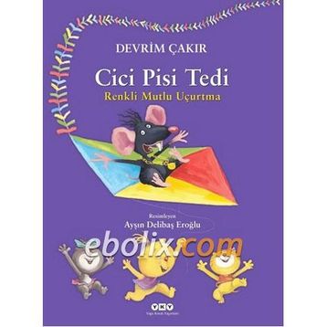 Cici Pisi Tedi - Renkli Mutlu Uçurtma - Devrim Çakır