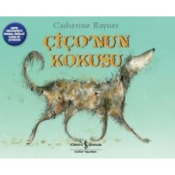 Çiço’nun Kokusu - Catherine Rayner