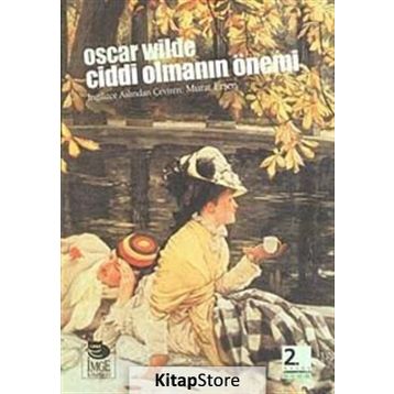 Ciddi Olmanın Önemi - Oscar Wilde