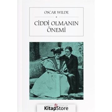 Ciddi Olmanın Önemi - Oscar Wilde